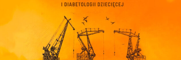 Nowoczesne technologie w endokrynologii i diabetologii dziecięcej tematem XI Zjazdu PTEiDD w Szczecinie